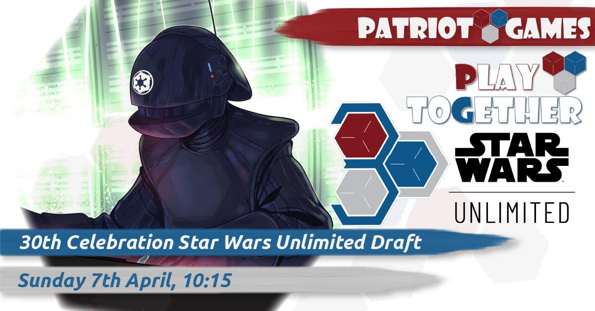 30th Celebration Star Wars Unlimited Draft